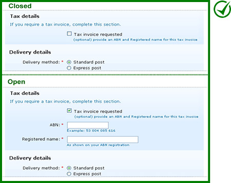 Correct implementation: The 'Tax details' section expands to request 'ABN' and &ldquo;Registered name' when the user opts to receive a tax invoice. 